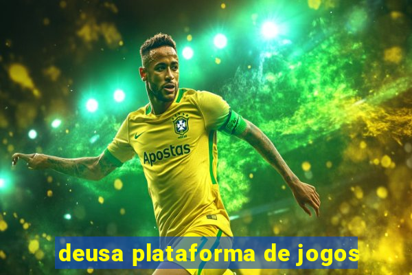 deusa plataforma de jogos